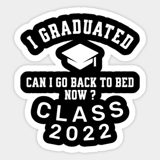 Mens I Graduated Can I Go Back To Bed Now Class 2022 Sticker